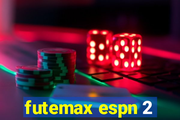 futemax espn 2